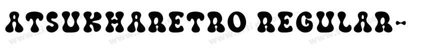 AtsukhaRetro Regular字体转换